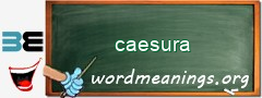 WordMeaning blackboard for caesura